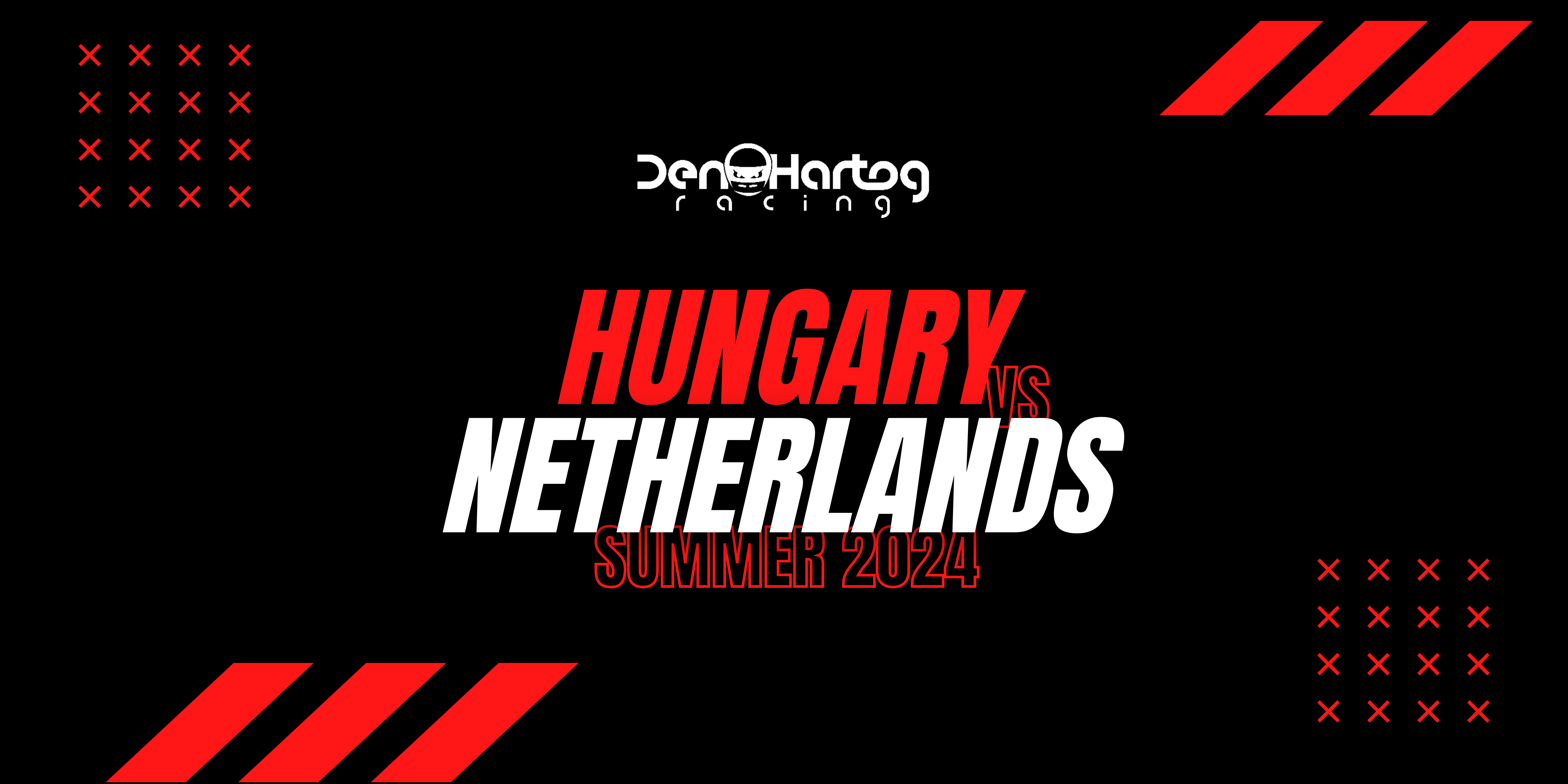 Hungary VS Netherlands 2024 Den Hartog Racing   Kopie Van Buitenlandreis Hongarije 2024 Banner 